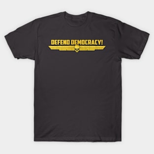 Defend Democracy! T-Shirt